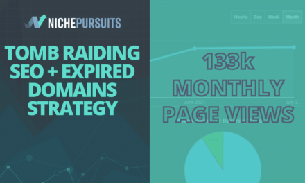 How Tomb Raiding SEO And Expired Domains Delivered 133k Monthly Page Views After Just 8 Months