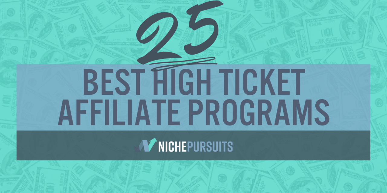 25 BEST High Ticket Affiliate Programs: Big Payout And High End Affiliate Marketing