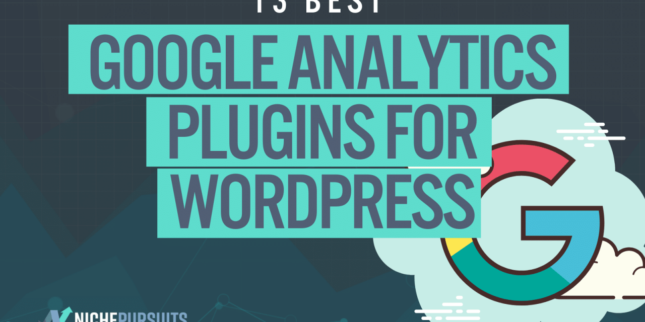 13 BEST Google Analytics Plugins for WordPress: Get Set Up Faster And Easier