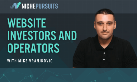 Mike Vranjkovic Of Empire Flippers Capital On Website Investors And Operators