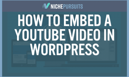 How To Embed A Youtube Video In WordPress: Do It Manually Or With A Plugin?