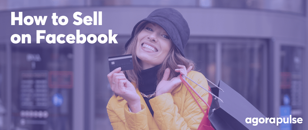 How to Sell on Facebook: Quick Tips to Boost Sales