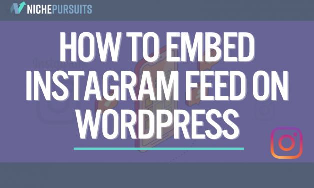 How to Embed Instagram Feed On WordPress (in 3 Minutes!)