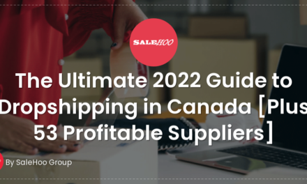 The Ultimate 2022 Guide to Dropshipping in Canada [Plus 53 Profitable Suppliers]
