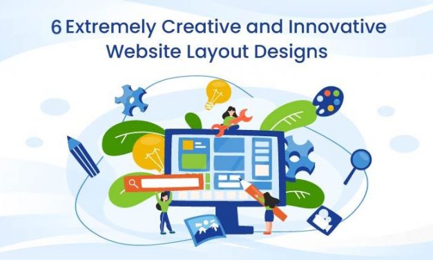 6 Extremely Creative and Innovative Website Layout Designs