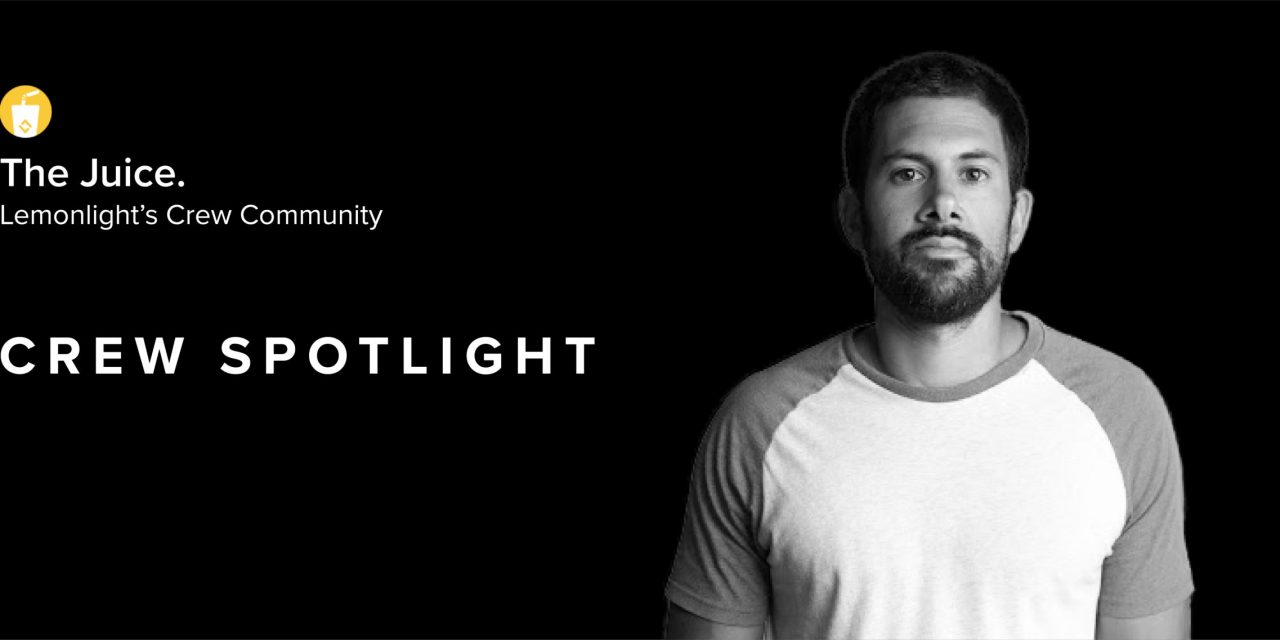 Crew Highlight: Nick Betancurt, Director and Cinematographer