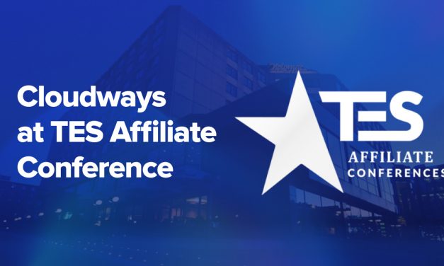 Cloudways is Attending TES Affiliate Conference 2022