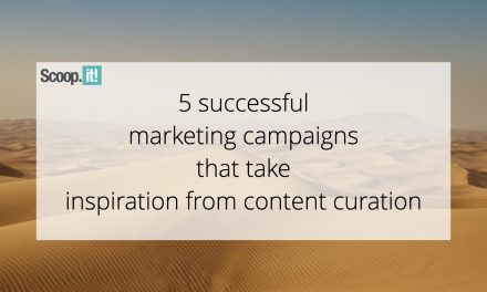 5 Successful Marketing Strategies That Get Inspiration from Content Curation