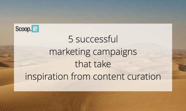 5 Successful Marketing Strategies That Get Inspiration from Content Curation
