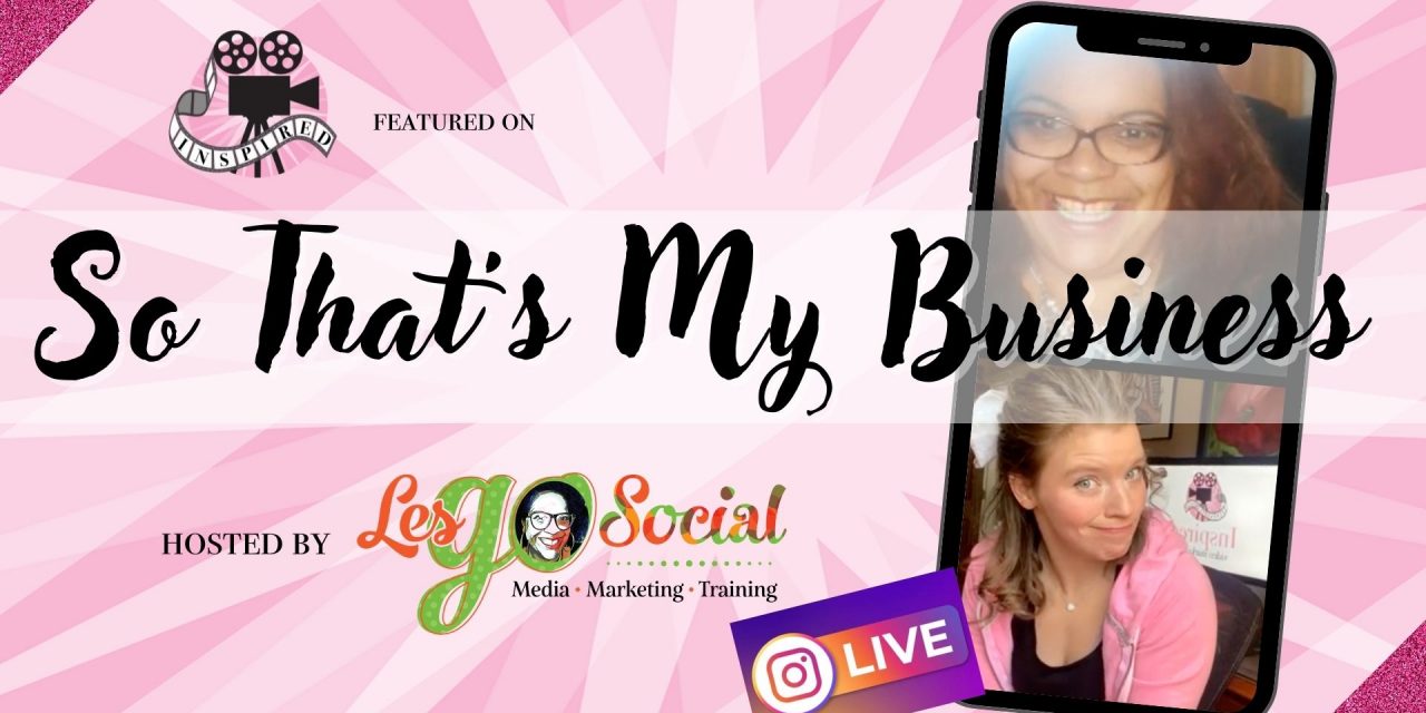Guest Appearance on “So That’s My Business” ~ Inspired Video Marketing
