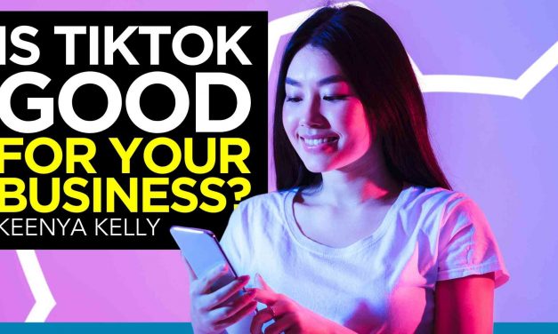 Is TikTok Great for Your Business?