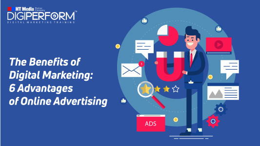 The Gains of Digital Marketing: 6 Positive aspects of On the net Marketing