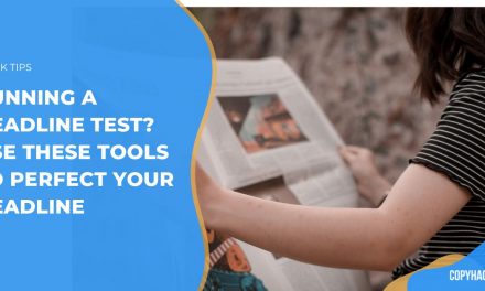Running a headline test? Use these tools to perfect your headline