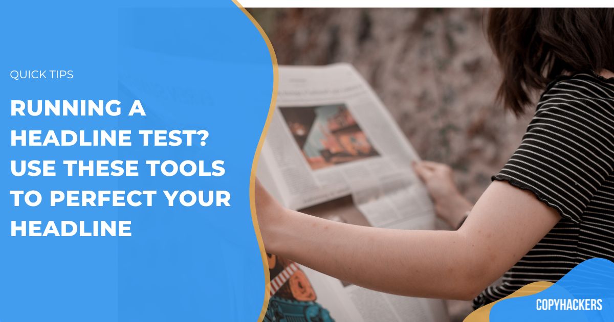 Running a headline test? Use these tools to perfect your headline
