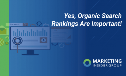 Yes, Organic Search Rankings Are Important!