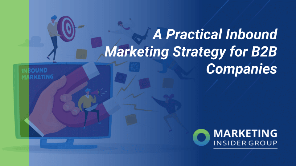 A Practical Inbound Marketing Strategy for B2B Companies