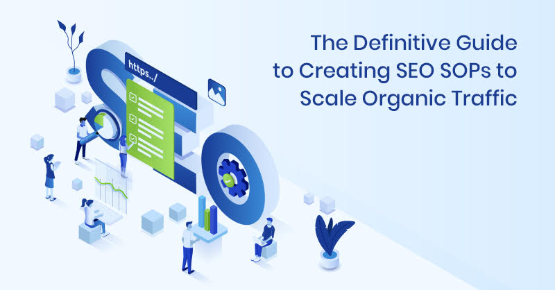 Creating SEO SOPs to Scale Organic Traffic