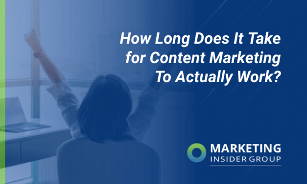 How Long Does It Take for Content Marketing to Work?