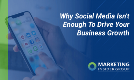 Why Social Media Isn’t Enough To Drive Your Business Growth