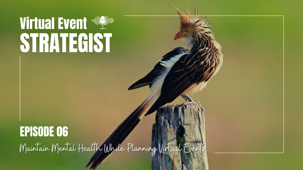 Maintain Mental Health While Planning Virtual Events