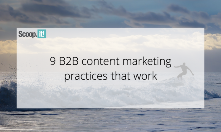 9 B2B Content Marketing Practices that Work