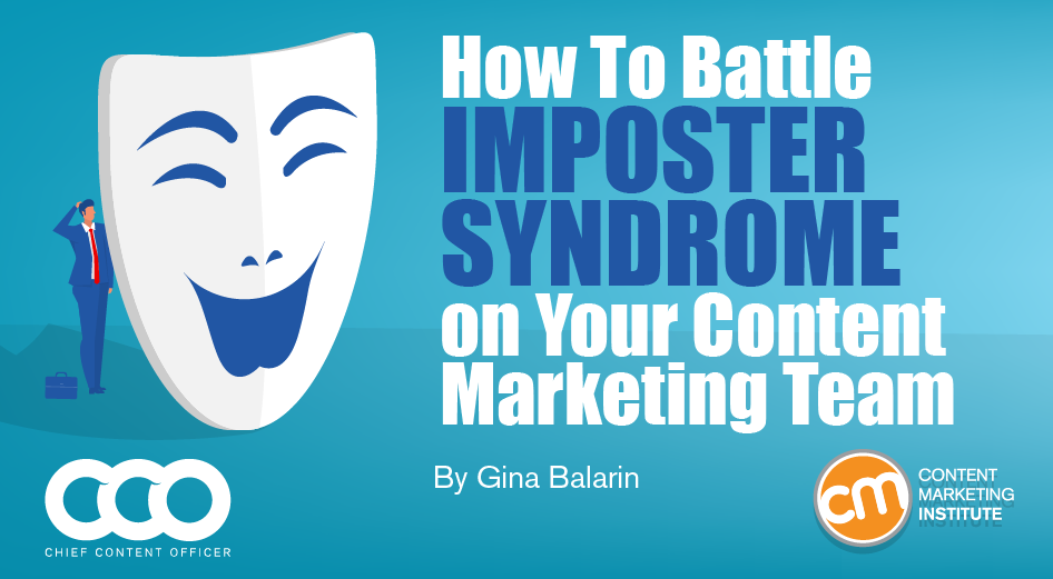How To Battle Imposter Syndrome on Your Content Marketing Team