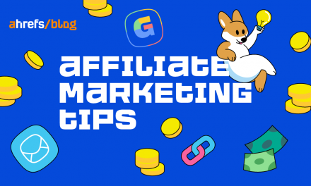 9 Key Affiliate Marketing Tips for More Money & Traffic