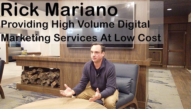 Rick Mariano On Delivering Large Quantity Digital Advertising and marketing Products and services At Very low Charge