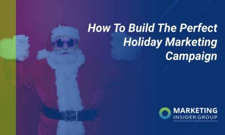 How to Build The Perfect Holiday Marketing Campaign