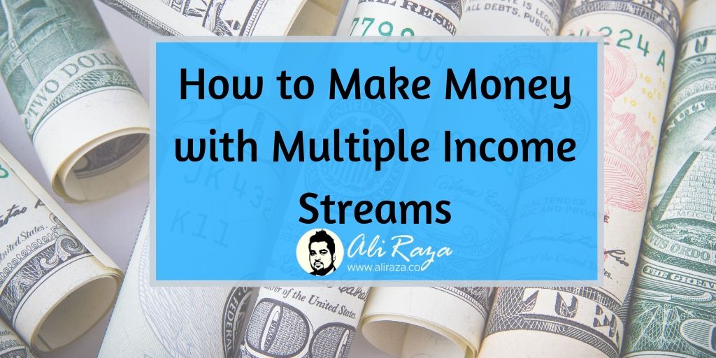 How to Make Money with Various Money Streams (2023)