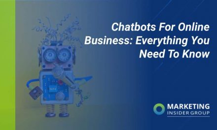 Chatbots For Online Business: Everything You Need To Know