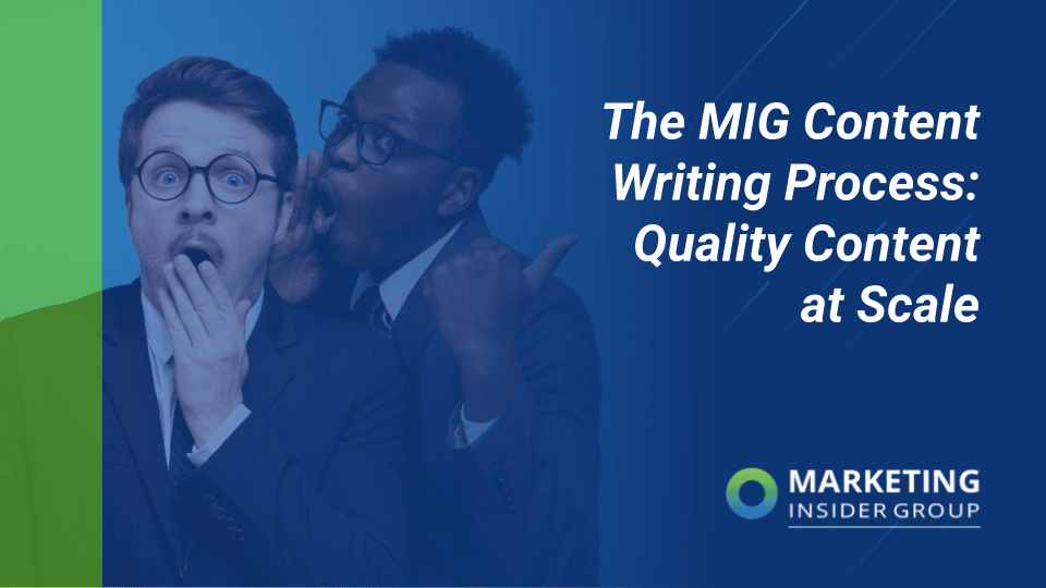 The MIG Information Producing Method: Excellent Content at Scale