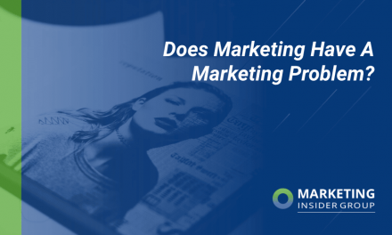 Does Marketing Have A Marketing Problem?
