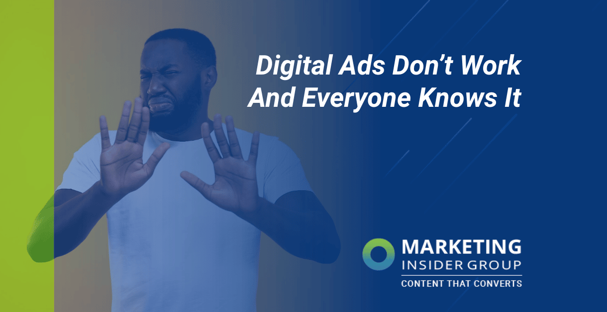 Digital Ads Don’t Work and Soon, the Façade Will Implode