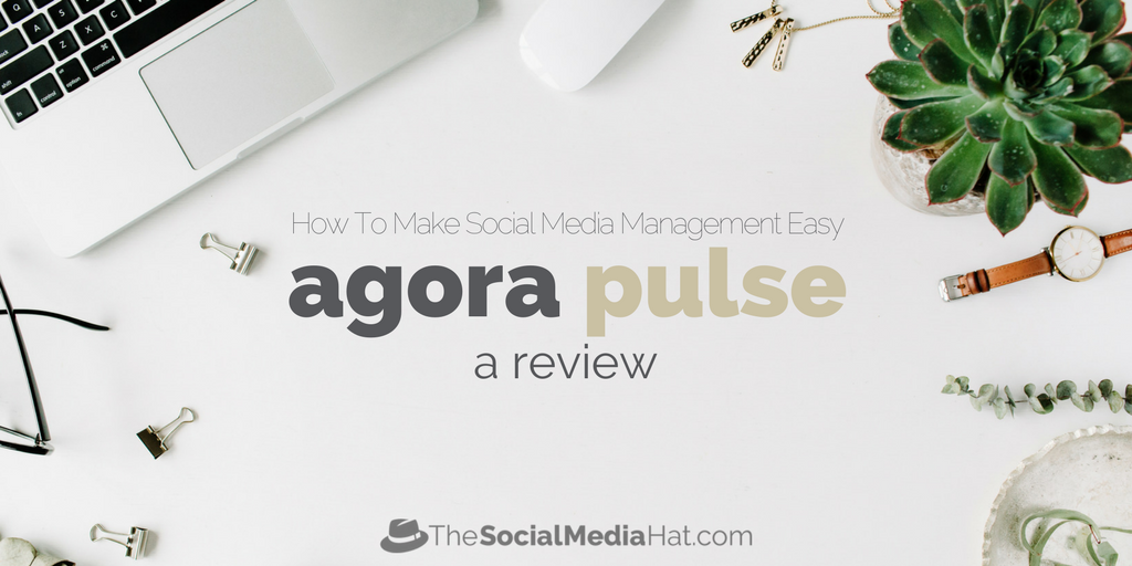 Agorapulse Review: How To Make Social Media Management Easy