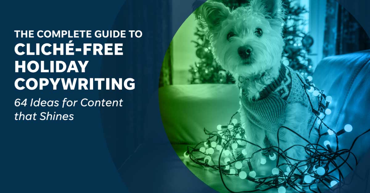 64 Cliche-Free Holiday Copywriting Ideas & Examples