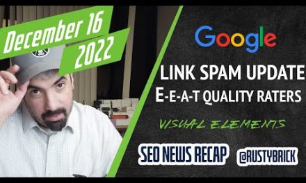 Google December 2022 Url Spam Update, E-E-A-T Guidelines Updated, Visual Elements, Status Dashboard, Content material Strategies & A lot more