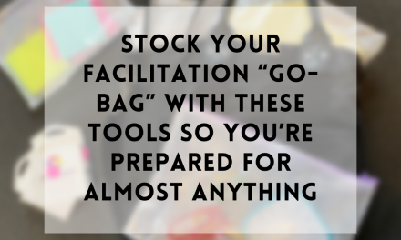 Stock Your Facilitation “Go-bag” With These Instruments So You are Organized for Almost Everything | by Jackie Colburn | Nov, 2022