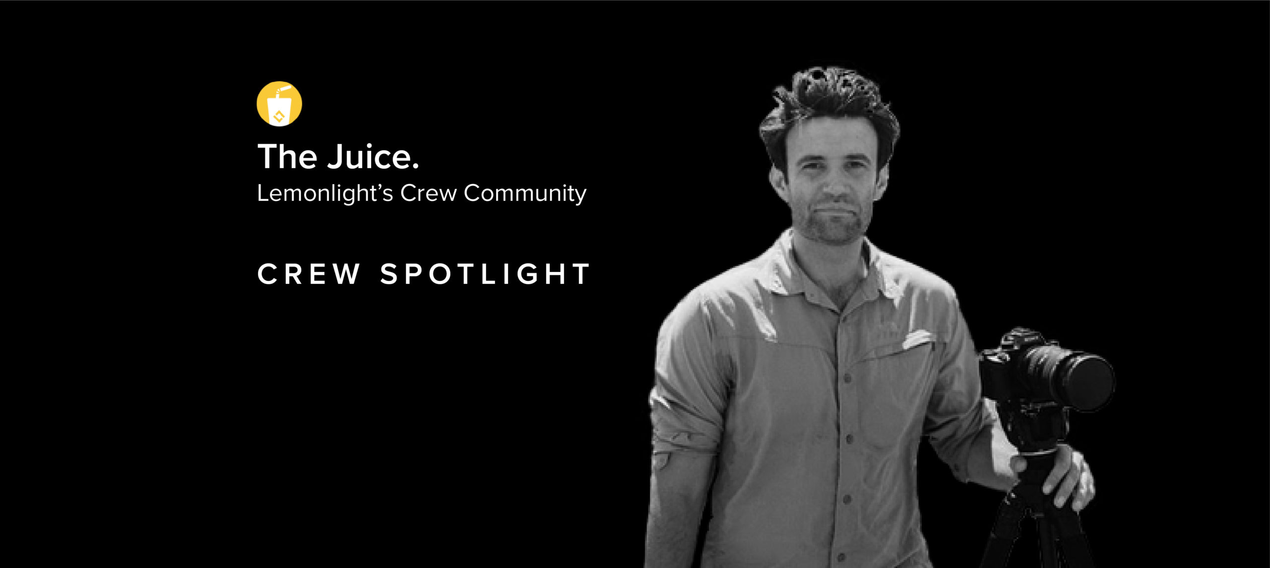 Crew Spotlight: Evan Rosenberg, Director of Photography