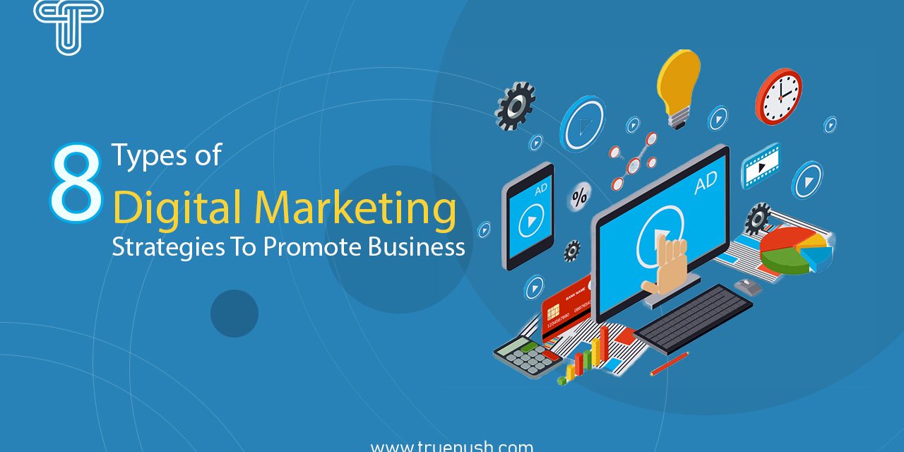 8 Kinds of Digital Promoting To Encourage Your Business enterprise