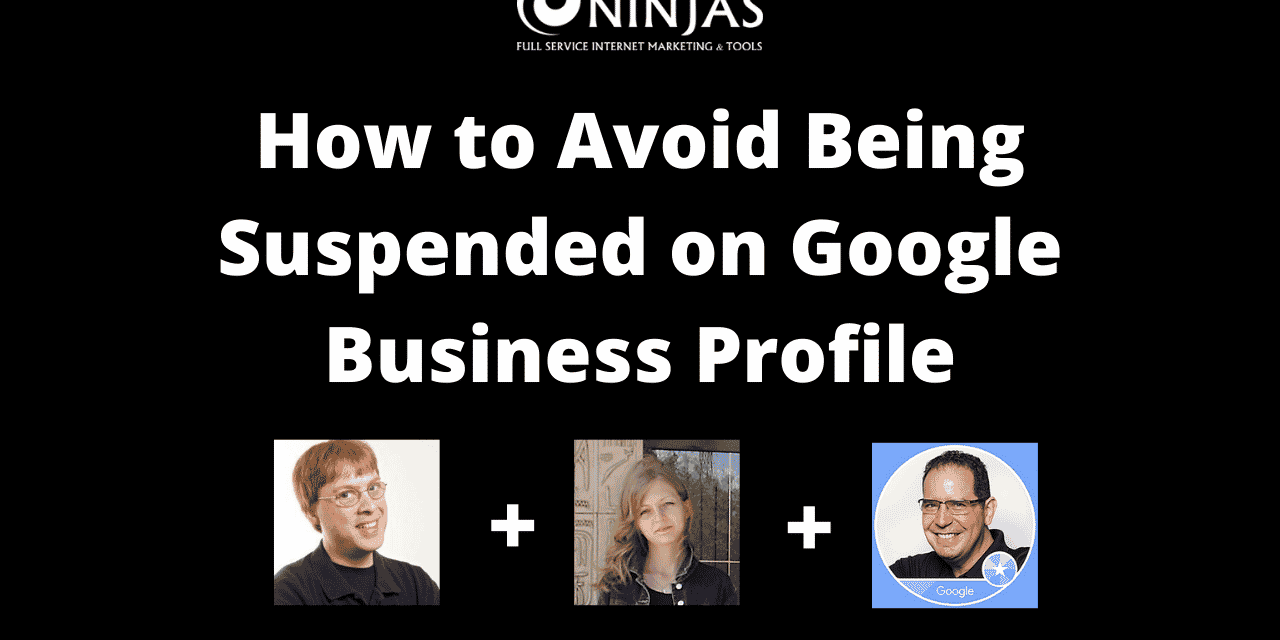 How to Avoid Staying Suspended on Google Enterprise Profile (& Get Reinstated When You Are) with Ben Fisher