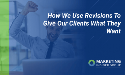 How We Use Revisions To Give Our Clients What They Want