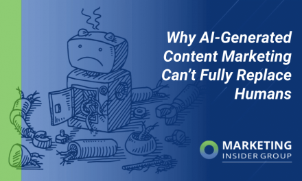 Why AI-Generated Content Marketing Won’t Fully Replace Humans (Yet)