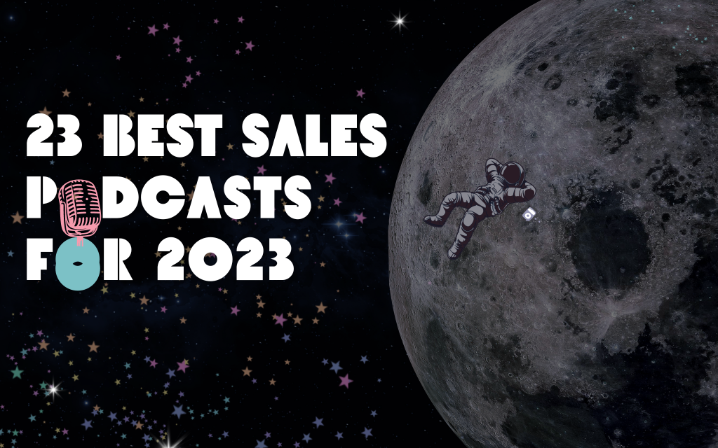 23 Best Sales Podcasts to Follow in 2023