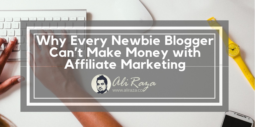 Why Newbie Blogger Can not Make Funds with Affiliate