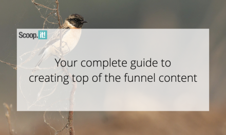 Your Full Manual to Making Top of the Funnel Material