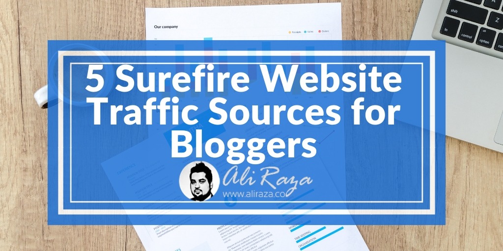 5 Surefire Site Website traffic Sources for Bloggers