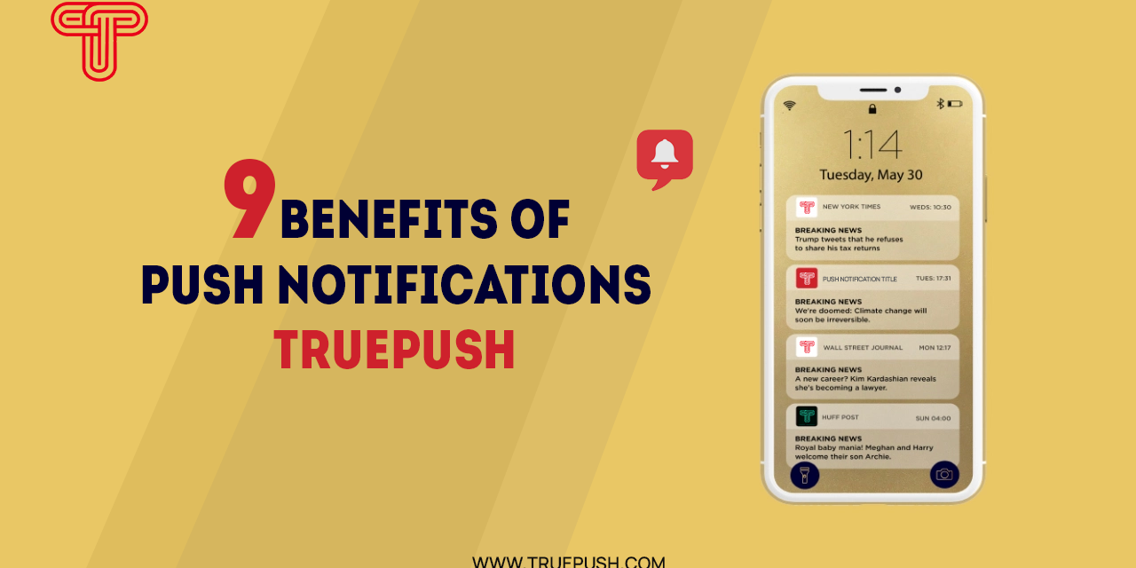 Major 9 Positive aspects of Push Notifications