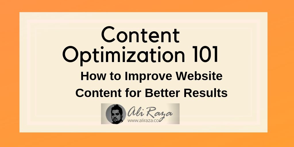 Content Optimization 101: How to Make improvements to Website Material for Far better Results