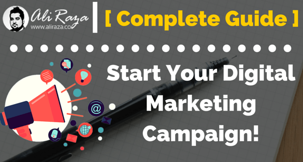 How to Start Your Digital Marketing Campaign (2023)